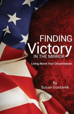 Carte Finding Victory In the Mirror Susan Gontarek