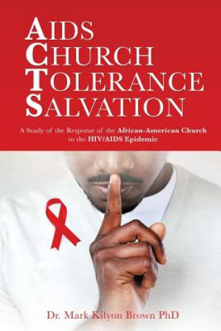 Kniha AIDS Church Tolerance Salvation Dr Mark Kilyon Brown Phd