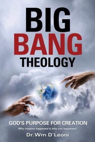 Carte Big Bang Theology Dr Wm D'Leoni
