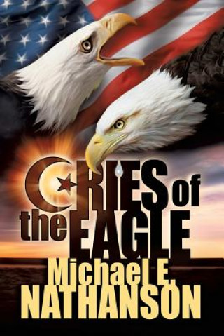 Kniha Cries of the Eagle Michael E Nathanson