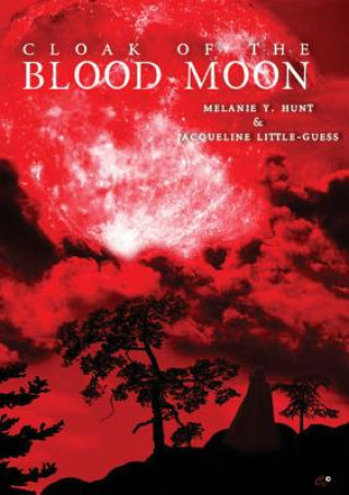 Книга Cloak Of The Blood Moon Melanie y Hunt