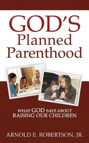 Carte God's Planned Parenthood Arnold E Robertson Jr