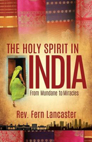 Könyv Holy Spirit in India Rev Fern Lancaster