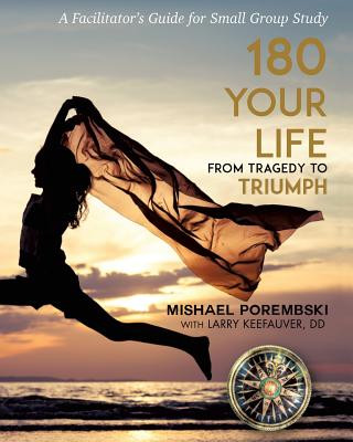 Könyv 180 Your Life From Tragedy to Triumph Mishael Porembski