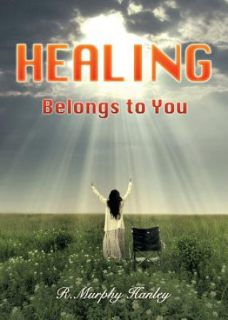 Carte Healing Belongs to You R Murphy Hanley