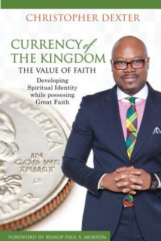 Knjiga Currency of the Kingdom Christopher Dexter