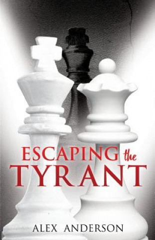 Kniha Escaping the Tyrant ALEX ANDERSON