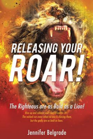 Książka Releasing Your Roar! Jennifer Belgrade