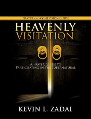 Libro Heavenly Visitation Prayer and Confession Guide Kevin L Zadai