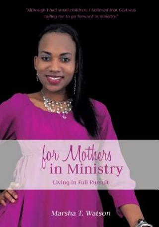 Livre for Mothers in Ministry Marsha T Watson