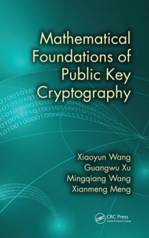 Книга Mathematical Foundations of Public Key Cryptography Xiaoyun Wang