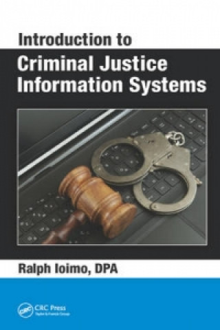 Książka Introduction to Criminal Justice Information Systems Ralph Ioimo