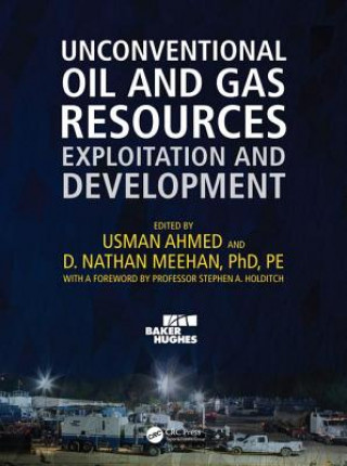 Könyv Unconventional Oil and Gas Resources Usman Ahmed