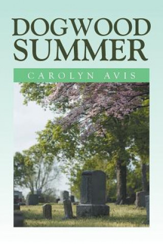 Kniha Dogwood Summer Carolyn Avis