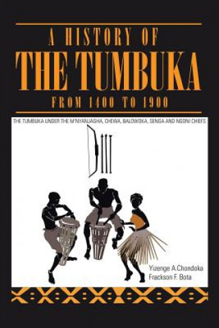 Carte History of the Tumbuka from 1400 to 1900 Yizenge Chondoka