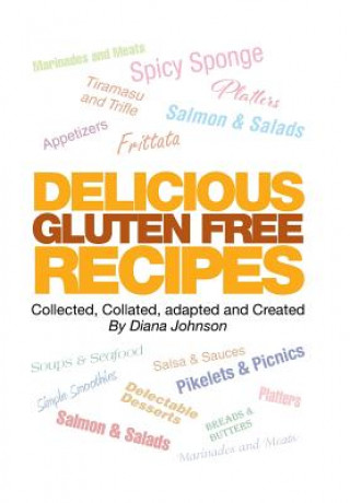 Книга Delicious Gluten Free Recipes Diana Johnson
