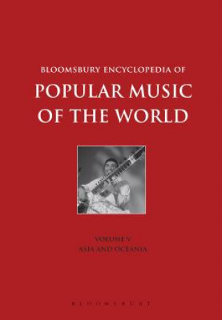 Carte Bloomsbury Encyclopedia of Popular Music of the World, Volume 5 David Horn