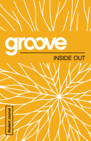 Carte Groove: Inside Out Student Journal Tony Akers