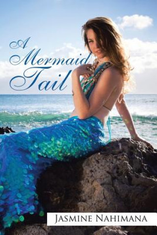 Kniha Mermaid Tail Jasmine Nahimana