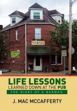 Kniha Life Lessons Learned Down at the Pub J Mac McCafferty