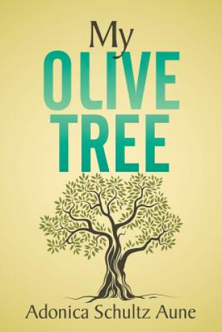 Kniha My Olive Tree Adonica Schultz Aune