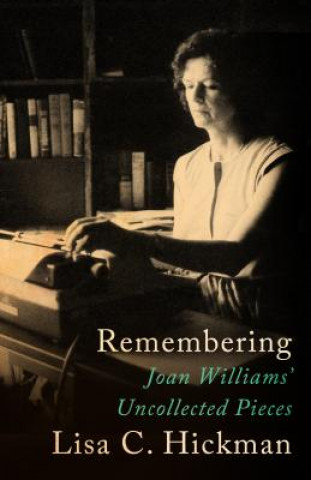 Knjiga Remembering Professor and Director of the Program on Gender Work and Family Joan (University of California American University Law School University of California