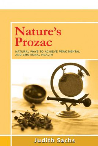 Kniha Nature's Prozac Judith Sachs
