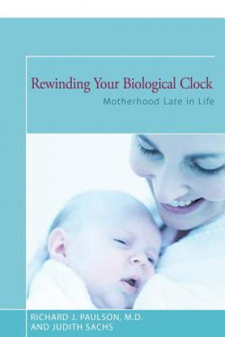 Carte Rewinding Your Biological Clock Richard J Paulson