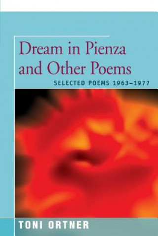 Carte Dream in Pienza and Other Poems Toni Ortner