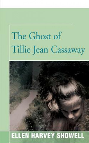 Libro Ghost of Tillie Jean Cassaway Ellen H Showell