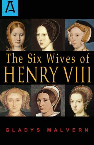 Kniha Six Wives of Henry VIII Gladys Malvern