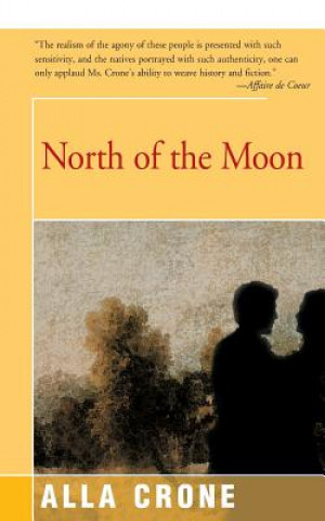 Knjiga North of the Moon ALLA CRONE