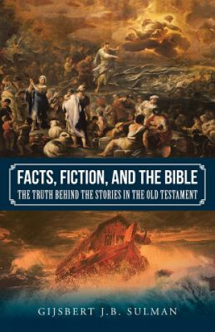 Kniha Facts, Fiction, and the Bible GIJSBERT J.B SULMAN