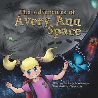 Carte Adventures of Avery Ann-Space Leah MacKenzie