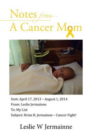 Kniha Notes From A Cancer Mom Leslie W Jermainne