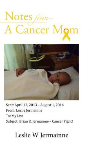 Kniha Notes from a Cancer Mom Leslie W Jermainne