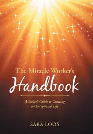 Carte Miracle Worker's Handbook Sara Loos