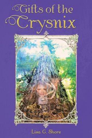 Livre Gifts of the Crysnix Lisa G Shore