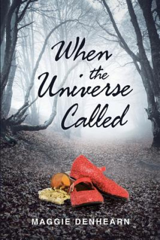 Книга When the Universe Called Maggie Denhearn