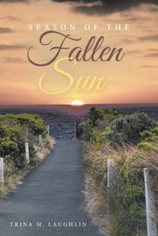 Книга Season of the Fallen Sun Trina M Laughlin