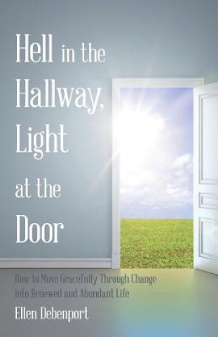 Knjiga Hell in the Hallway, Light at the Door Ellen Debenport