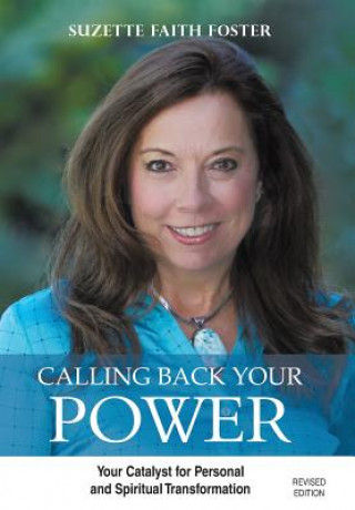 Книга Calling Back Your Power Suzette Faith Foster