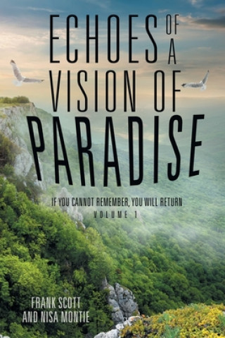 Könyv Echoes of a Vision of Paradise Frank Scott