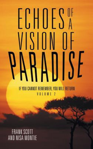 Kniha Echoes of a Vision of Paradise Volume 2 Frank Scott