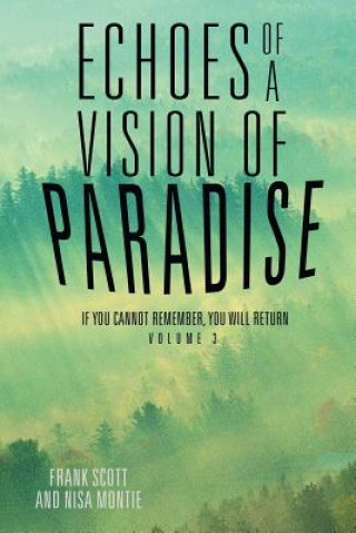 Kniha Echoes of a Vision of Paradise Volume 3 Frank Scott