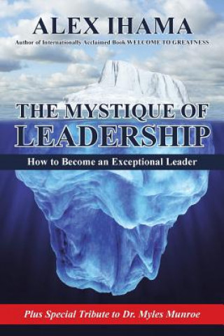 Kniha Mystique of Leadership Alex Ihama