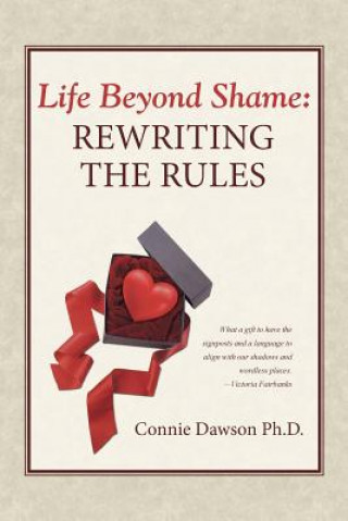 Kniha Life Beyond Shame Connie Dawson Ph D