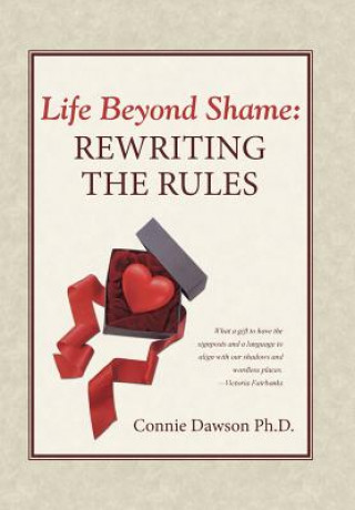 Book Life Beyond Shame Connie Dawson Ph D