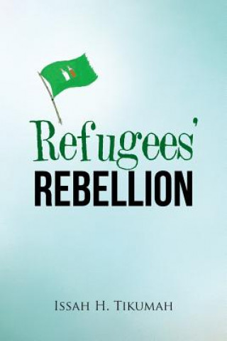 Carte Refugees' Rebellion Issah H Tikumah