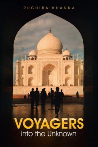 Könyv Voyagers into the Unknown Ruchira Khanna